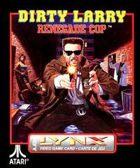 Dirty Larry: Renegade Cop - Atari Lynx - Destination Retro