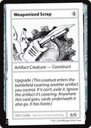 Weaponized Scrap (2021 Edition) [Mystery Booster Playtest Cards] - Destination Retro