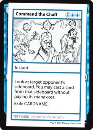 Command the Chaff (2021 Edition) [Mystery Booster Playtest Cards] - Destination Retro