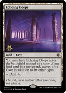 Echoing Deeps [The Lost Caverns of Ixalan Prerelease Cards] - Destination Retro