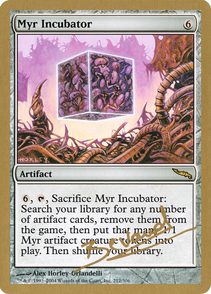 Myr Incubator (Manuel Bevand) [World Championship Decks 2004] - Destination Retro