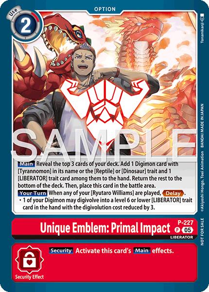 Unique Emblem: Primal Impact [P] (Dawn of Liberator Box Topper) [Promotional Cards] - Destination Retro