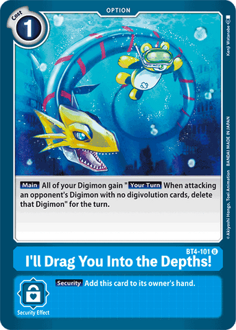 I'll Drag You Into the Depths! [BT4-101] [Great Legend] - Destination Retro