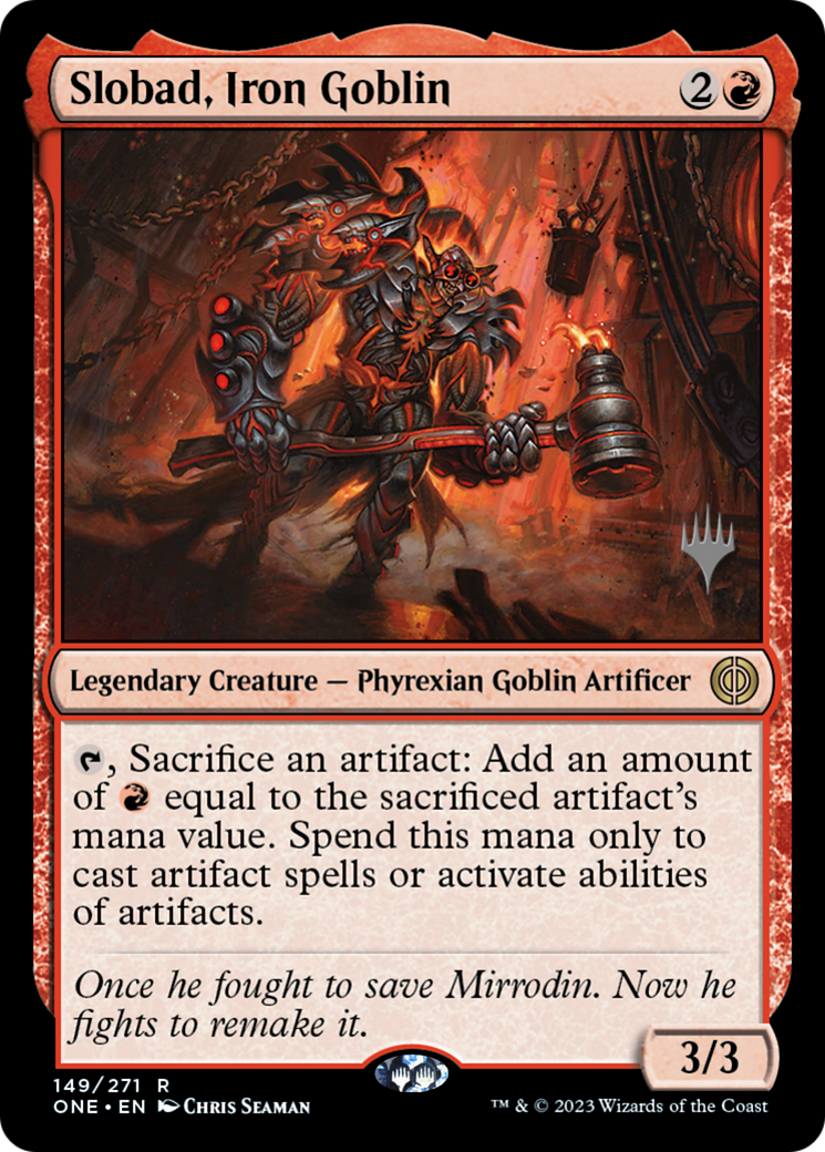 Slobad, Iron Goblin (Promo Pack) [Phyrexia: All Will Be One Promos] - Destination Retro