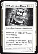 Ruff, Underdog Champ (2021 Edition) [Mystery Booster Playtest Cards] - Destination Retro