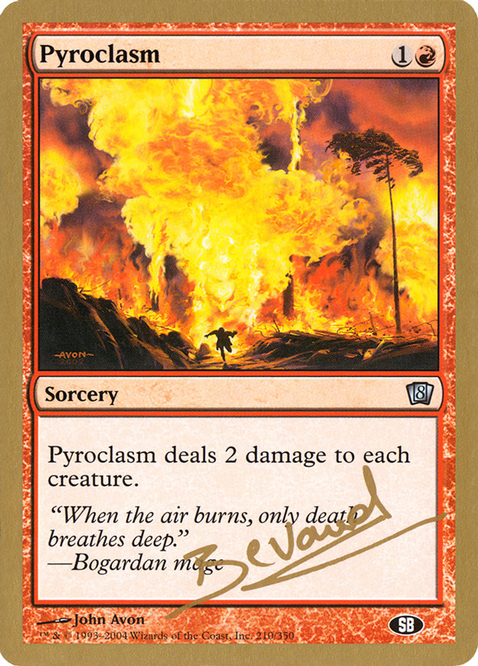 Pyroclasm (Manuel Bevand) (SB) [World Championship Decks 2004] - Destination Retro