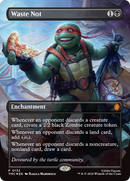 Waste Not (Borderless) [Teenage Mutant Ninja Turtles Promos] - Destination Retro