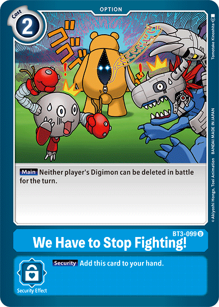 We Have to Stop Fighting! [BT3-099] [Release Special Booster Ver.1.5] - Destination Retro