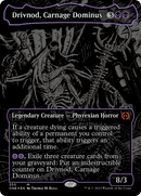 Drivnod, Carnage Dominus (Oil Slick Raised Foil) [Phyrexia: All Will Be One] - Destination Retro