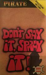Don't Say It, Spray It - ZX Spectrum - Destination Retro