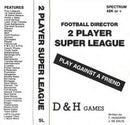 Football Director: 2 Player Super League - ZX Spectrum - Destination Retro