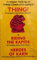 YS Smash Tape No. 25: Thing! + Riding the Rapids + Heroes of Karn - ZX Spectrum - Destination Retro