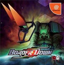 Border Down - JP Sega Dreamcast - Destination Retro