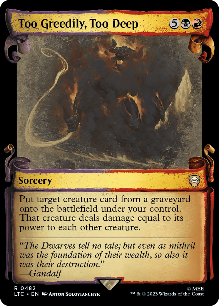 Too Greedily, Too Deep [The Lord of the Rings: Tales of Middle-Earth Commander Showcase Scrolls] - Destination Retro