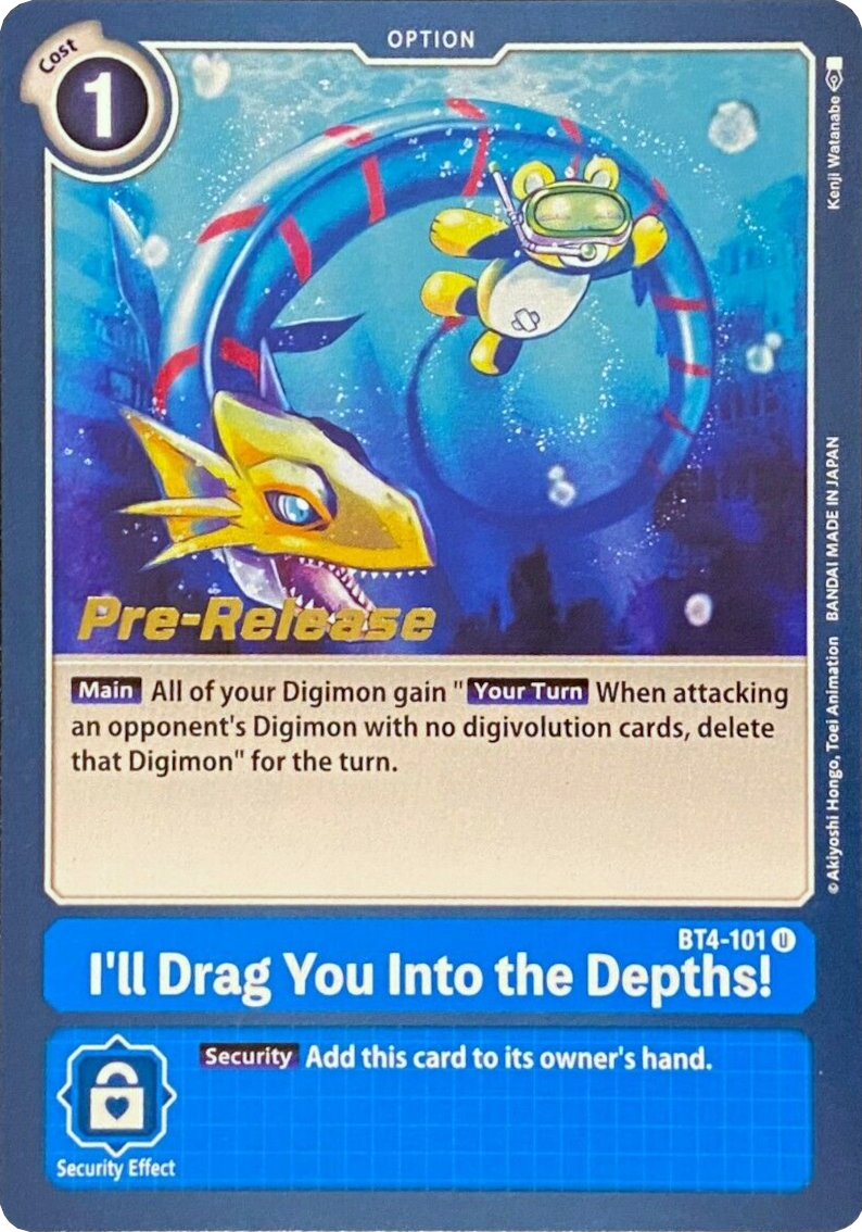I'll Drag You Into the Depths! [BT4-101] [Great Legend Pre-Release Promos] - Destination Retro