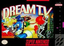 Dream TV - Super Nintendo - Destination Retro