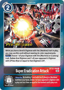 Super Eradication Attack [BT12-108] [Across Time Pre-Release Cards] - Destination Retro