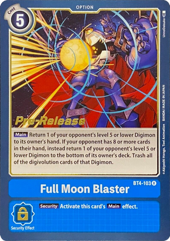 Full Moon Blaster [BT4-103] [Great Legend Pre-Release Promos] - Destination Retro