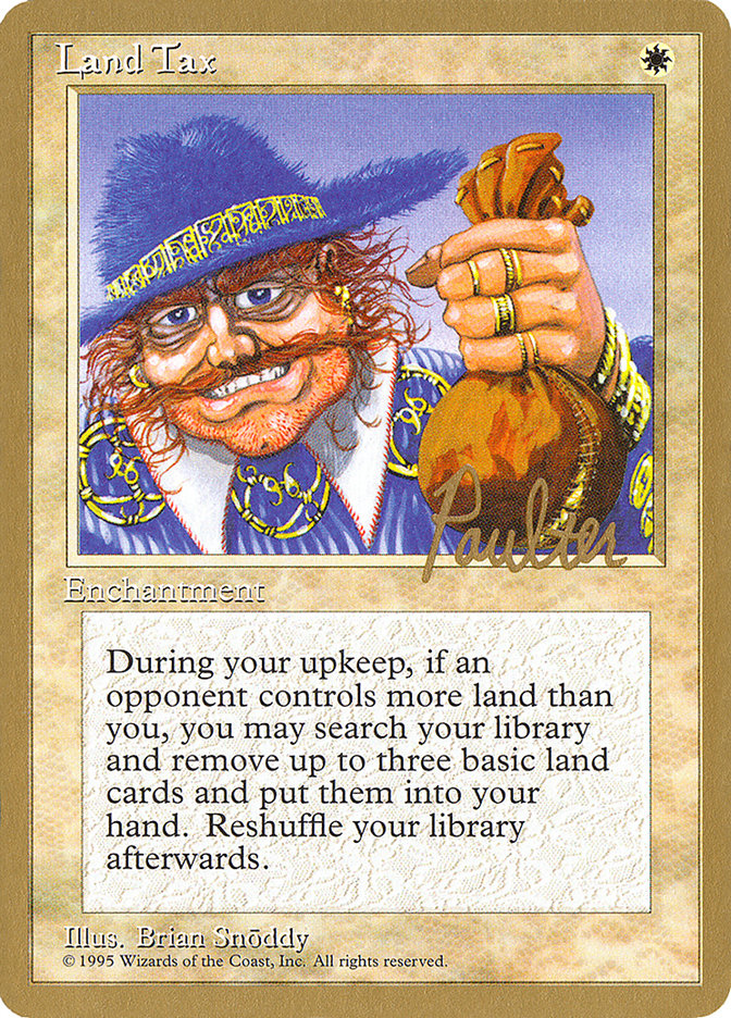 Land Tax (Preston Poulter) [Pro Tour Collector Set] - Destination Retro
