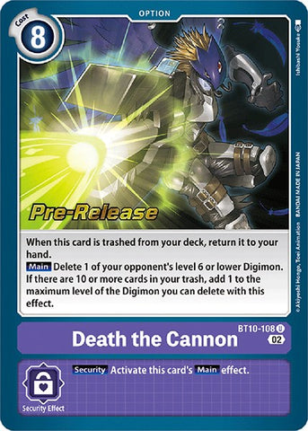 Death the Cannon [BT10-108] [Xros Encounter Pre-Release Cards] - Destination Retro