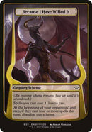 Because I Have Willed It (Archenemy: Nicol Bolas) [Archenemy: Nicol Bolas Schemes] - Destination Retro