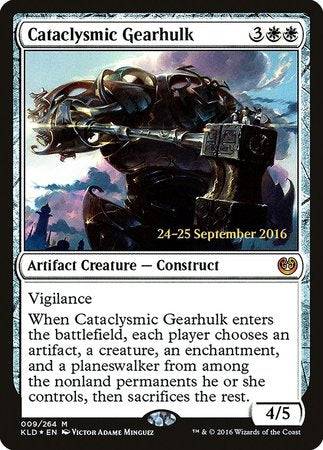 Cataclysmic Gearhulk [Kaladesh Promos] - Destination Retro