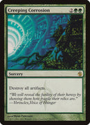 Creeping Corrosion [Mirrodin Besieged] - Destination Retro