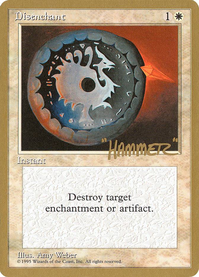 Disenchant (Shawn "Hammer" Regnier) [Pro Tour Collector Set] - Destination Retro