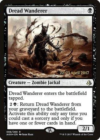 Dread Wanderer [Amonkhet Promos] - Destination Retro