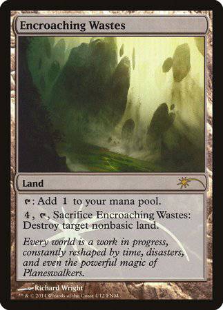 Encroaching Wastes [Friday Night Magic 2014] - Destination Retro