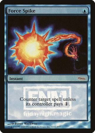 Force Spike [Friday Night Magic 2007] - Destination Retro
