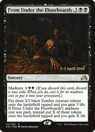 From Under the Floorboards [Shadows over Innistrad Promos] - Destination Retro