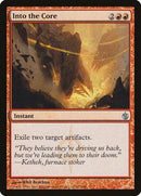 Into the Core [Mirrodin Besieged] - Destination Retro