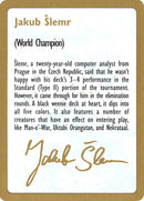 Jakub Šlemr Bio [World Championship Decks 1997] - Destination Retro