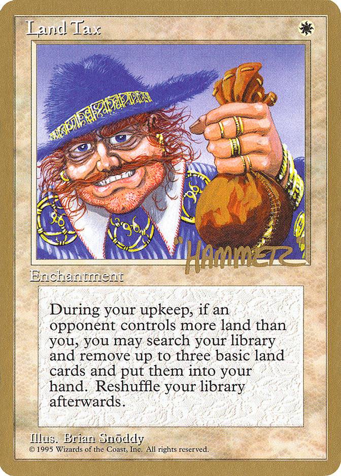 Land Tax (Shawn "Hammer" Regnier) [Pro Tour Collector Set] - Destination Retro