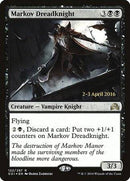 Markov Dreadknight [Shadows over Innistrad Promos] - Destination Retro