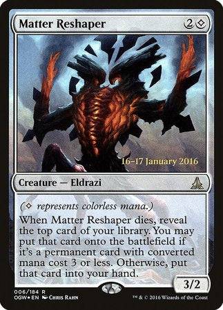 Matter Reshaper [Oath of the Gatewatch Promos] - Destination Retro