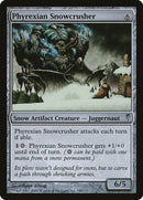 Phyrexian Snowcrusher [Coldsnap] - Destination Retro