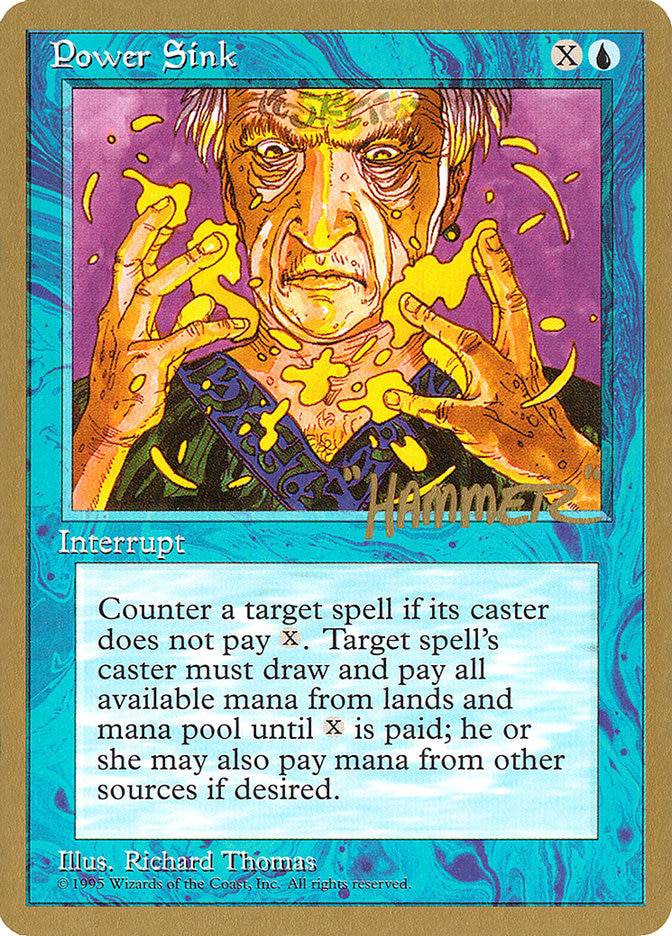 Power Sink (Shawn "Hammer" Regnier) [Pro Tour Collector Set] - Destination Retro