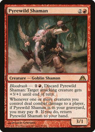 Pyrewild Shaman [Dragon's Maze] - Destination Retro