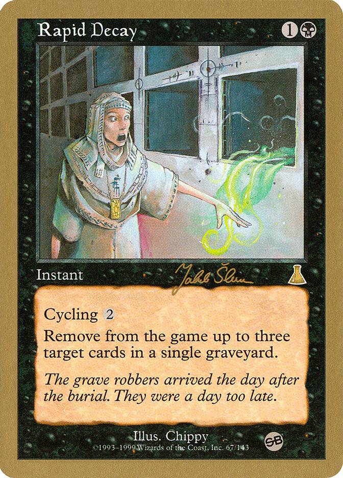 Rapid Decay (Jakub Slemr) (SB) [World Championship Decks 1999] - Destination Retro