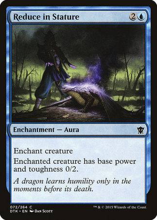 Reduce in Stature [Dragons of Tarkir] - Destination Retro