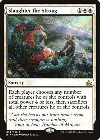 Slaughter the Strong [Rivals of Ixalan] - Destination Retro