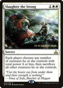 Slaughter the Strong [Rivals of Ixalan Promos] - Destination Retro