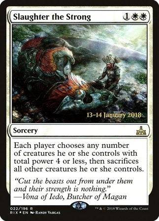Slaughter the Strong [Rivals of Ixalan Promos] - Destination Retro