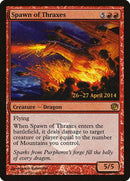 Spawn of Thraxes [Journey into Nyx Promos] - Destination Retro