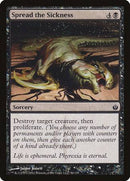 Spread the Sickness [Mirrodin Besieged] - Destination Retro