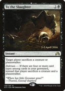 To the Slaughter [Shadows over Innistrad Promos] - Destination Retro
