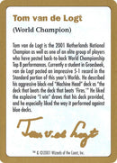 Tom van de Logt Bio [World Championship Decks 2001] - Destination Retro
