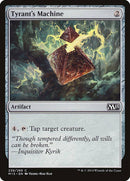 Tyrant's Machine [Magic 2015] - Destination Retro